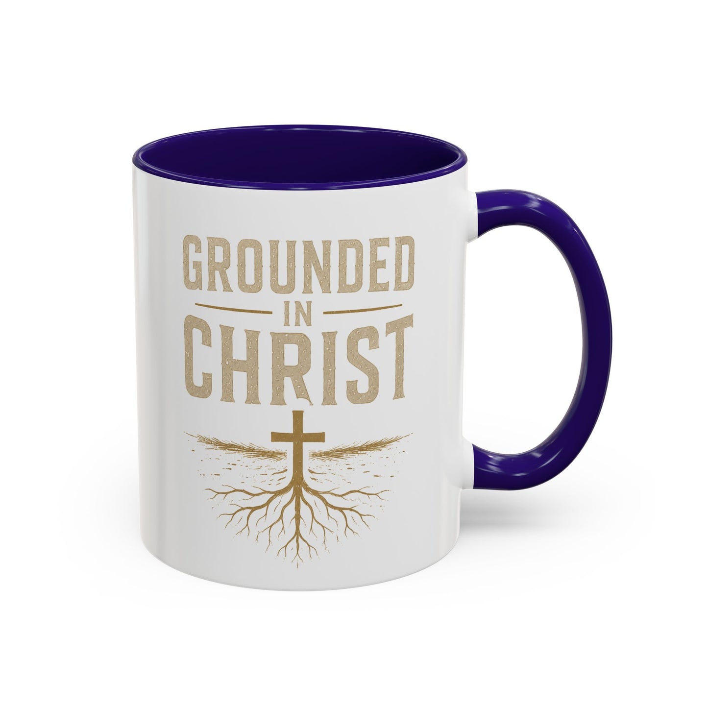 Grounded in Christ Coffee Mug — Religious Christian Faith Mug (11oz/15oz)