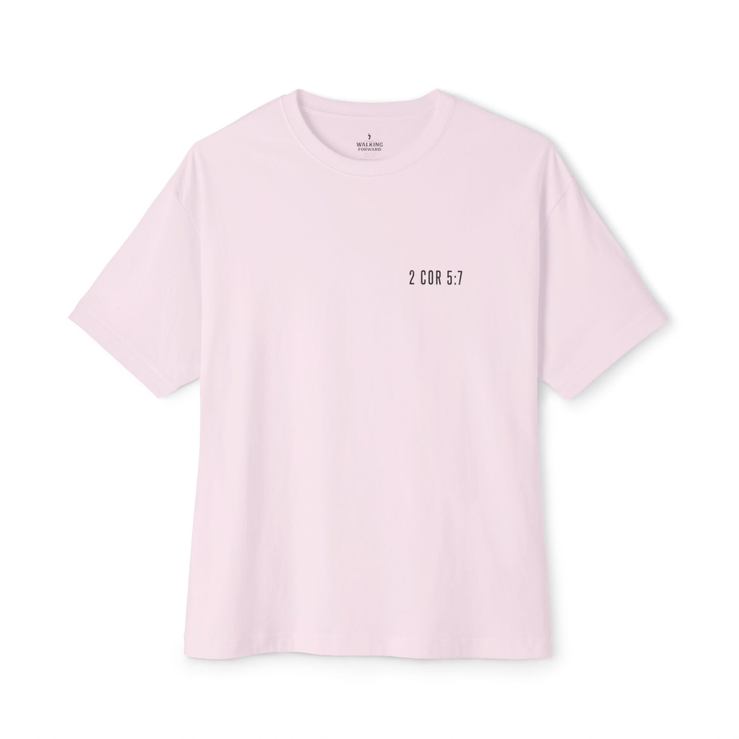Walk By Faith Tee — 2 Corinthians 5:7