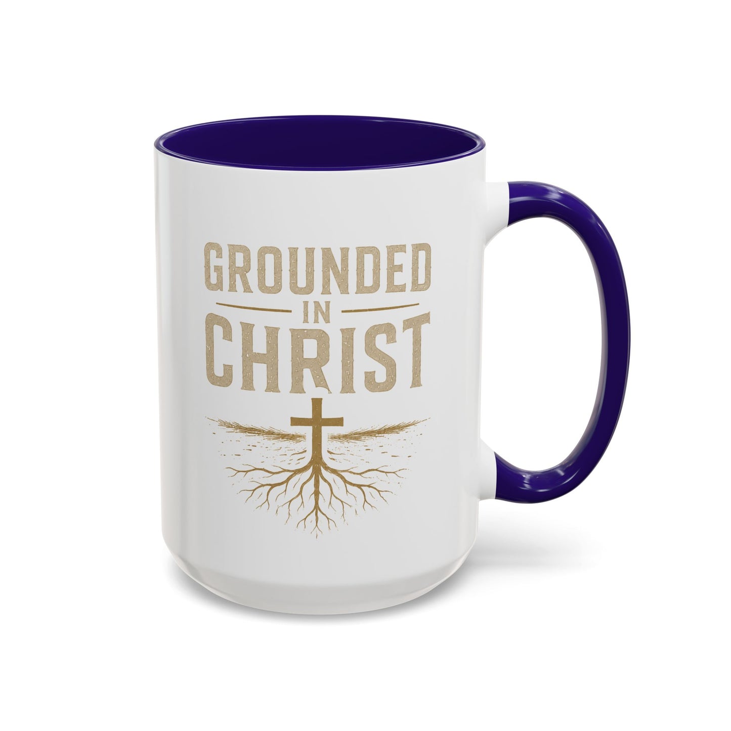 Grounded in Christ Coffee Mug — Religious Christian Faith Mug (11oz/15oz)